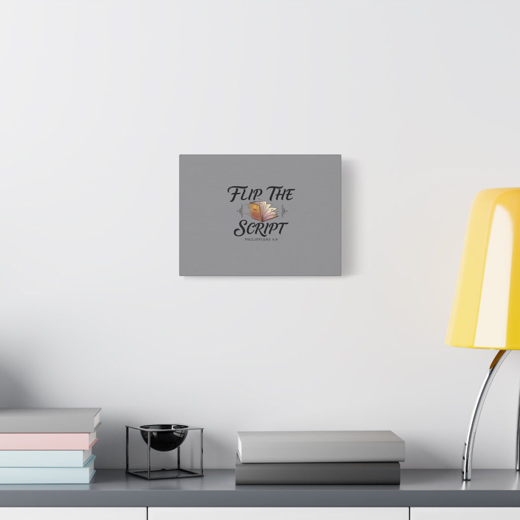 Flip the Script Canvas Wall Art | Philippians 4:8 Inspirational Quote