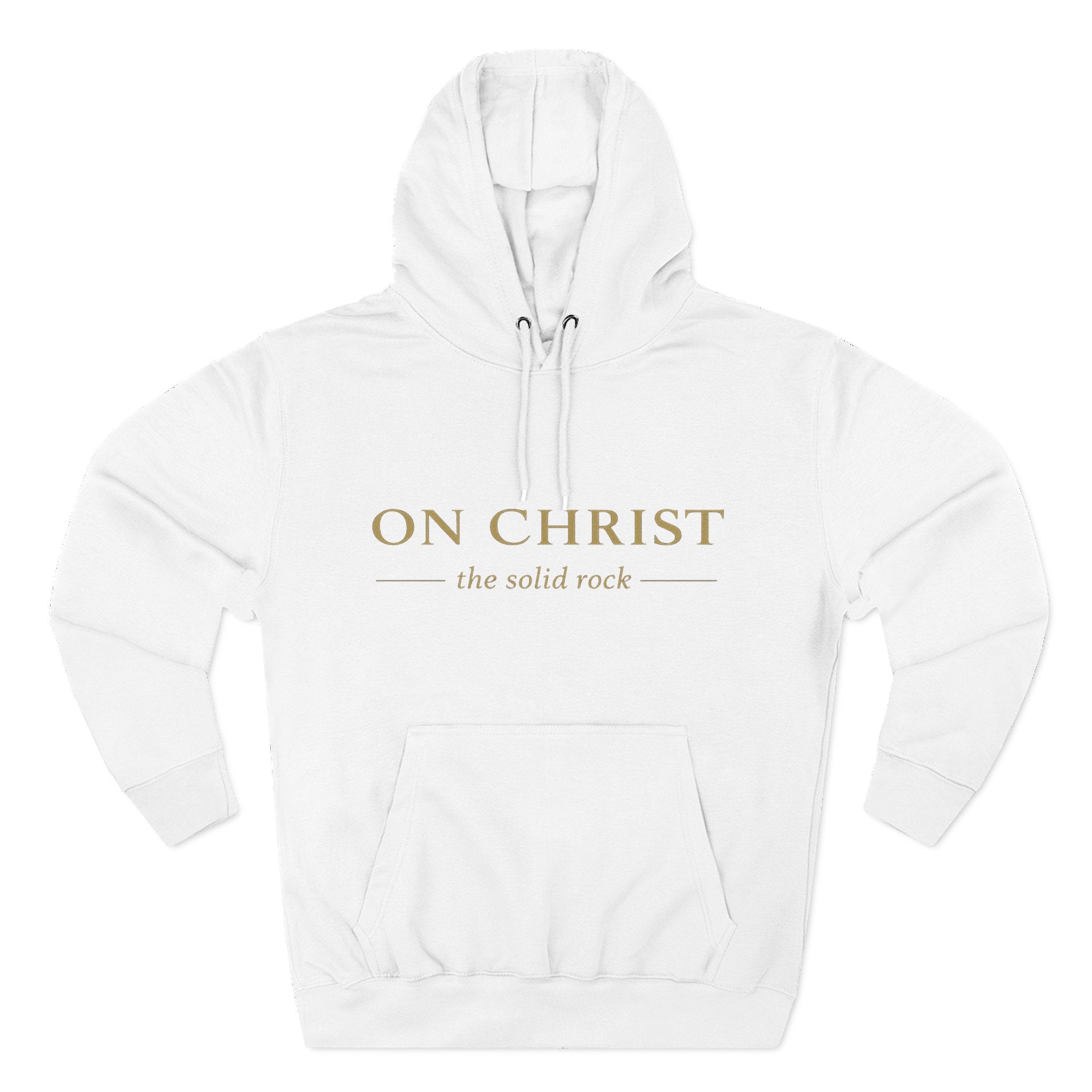 Christian Hoodie — "On Christ the Solid Rock / I Stand" Psalm 78:35 Faith Pullover
