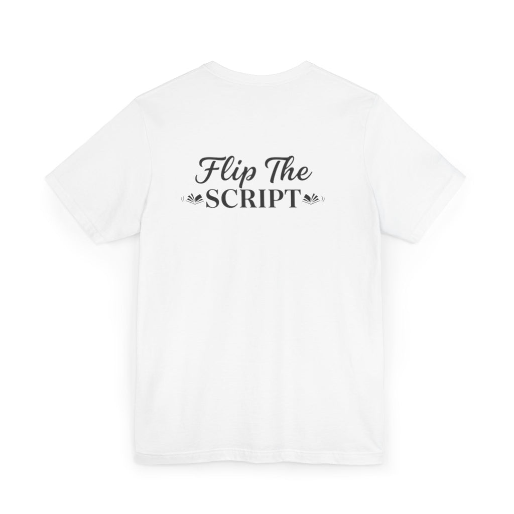 There Is Still Hope T-Shirt — "Flip The Script" Inspirational Graphic Tee