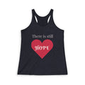 Women's Racerback Tank — "There Is Still Hope" Heart Graphic